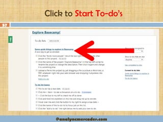 Click to Start To-do’s
57
@analyncmercader.com
 