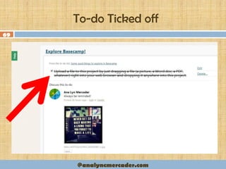 To-do Ticked off
69
@analyncmercader.com
 