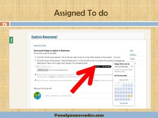 Assigned To do
73
@analyncmercader.com
 