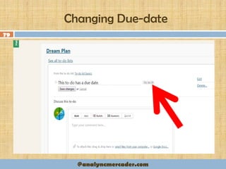 Changing Due-date
79
@analyncmercader.com
 