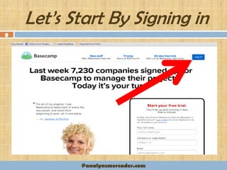 Let’s Start By Signing in
8
@analyncmercader.com
 