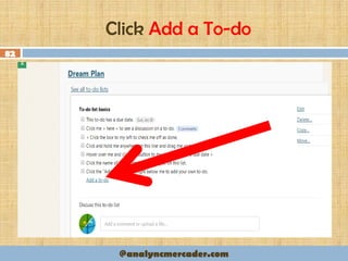 Click Add a To-do
82
@analyncmercader.com
 