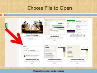 Choose File to Open
91
@analyncmercader.com
 