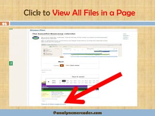 Click to View All Files in a Page
95
@analyncmercader.com
 