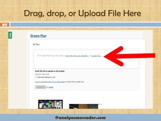 Drag, drop, or Upload File Here
97
@analyncmercader.com
 