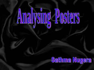 Analysing  Posters  Sathma Nugera 