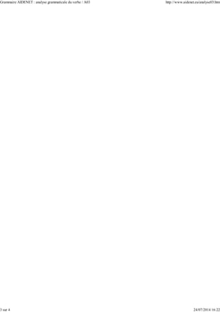 Grammaire AIDENET : analyse grammaticale du verbe / A03 http://www.aidenet.eu/analyse03.htm
3 sur 4 24/07/2014 16:22
 