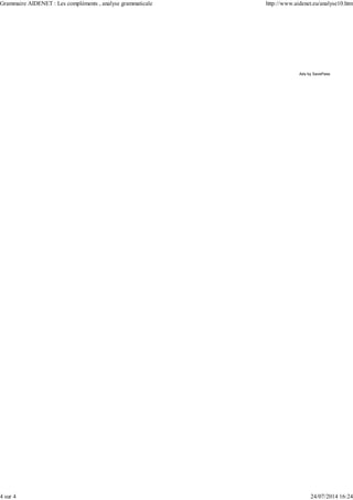 Ads by SavePass
Grammaire AIDENET : Les compléments , analyse grammaticale http://www.aidenet.eu/analyse10.htm
4 sur 4 24/07/2014 16:24
 