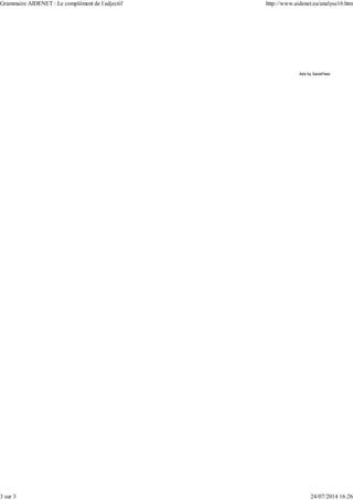 Ads by SavePass
Grammaire AIDENET : Le complément de l'adjectif http://www.aidenet.eu/analyse16.htm
3 sur 3 24/07/2014 16:26
 