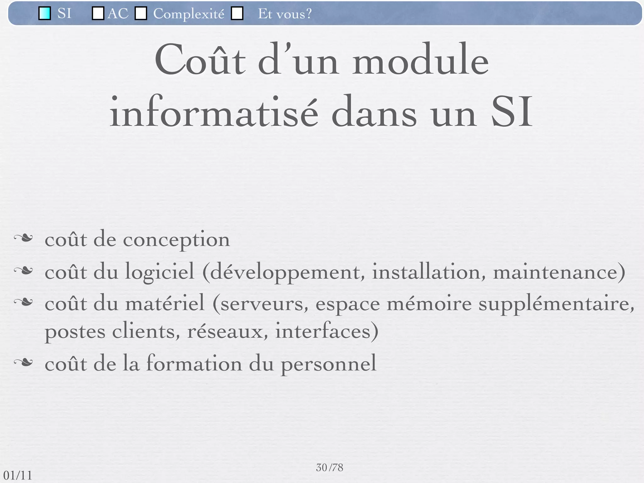 SI         AC   Complexité   Et vous?


                              Cycle de vie du SII




                                                      27 /76
 09/11
lundi 5 septembre 2011
 