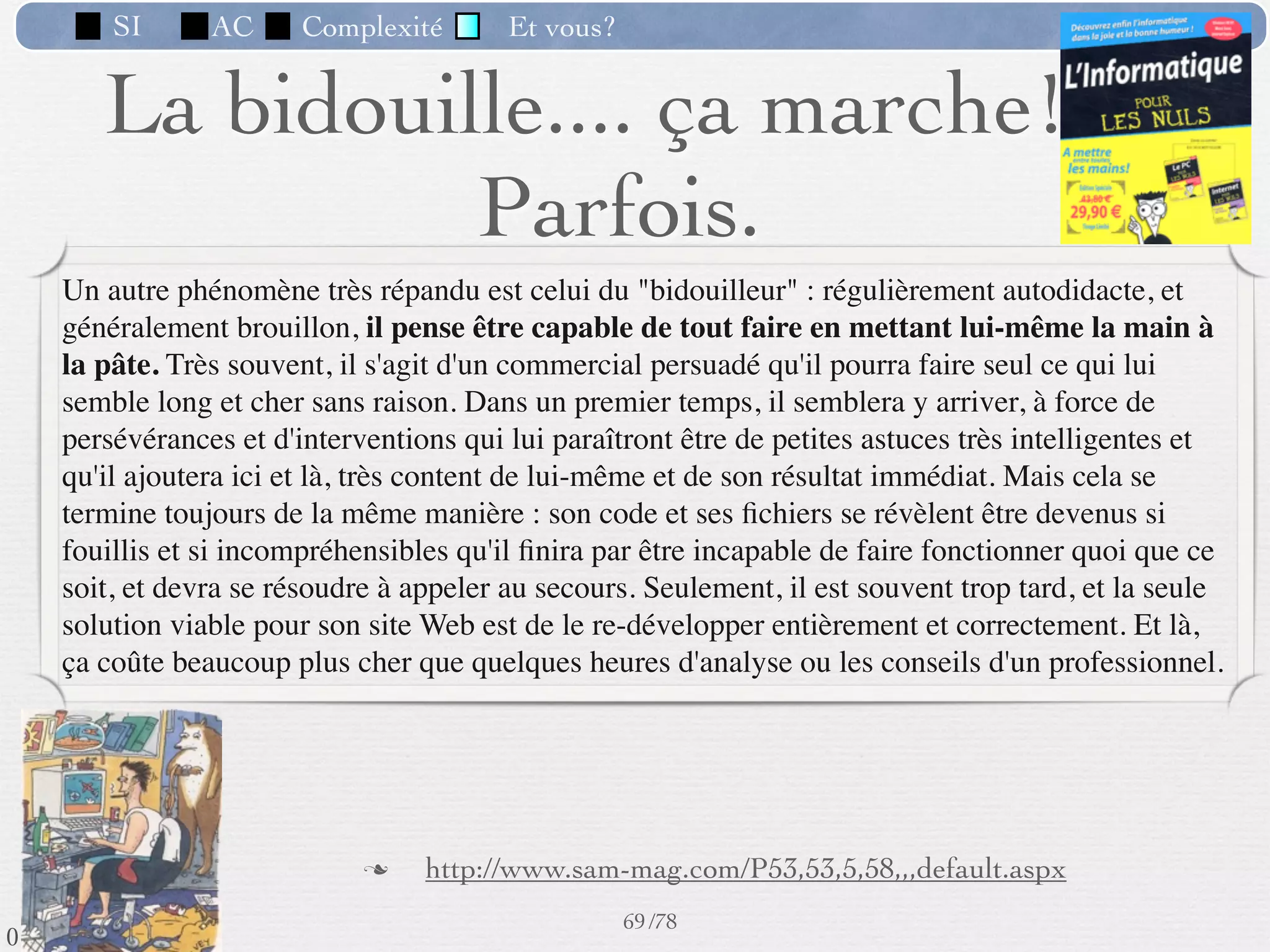 Et vous, aujourd’hui et
                        «demain» ?




                             62
lundi 5 septembre 2011
 