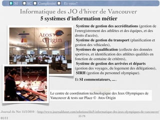 SI         AC   Complexité   Et vous?


                              Données d’un SII
  Regroupées dans des Fichiers ou des Bases de Données
   Numérisation d’une bonne partie des documents entreprise (contrats,
     manuels, ﬁches, formulaires ...)
   Des formats différents




 Supporte :
  la consultation, la création, la mise à jour en toute conﬁdentialité




                                                      30 /76
 09/11
lundi 5 septembre 2011
 