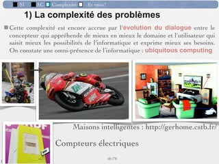 Analyse et conception
       des systèmes
      d’information
         (ACSI)
                         39
lundi 5 septembre 2011
 