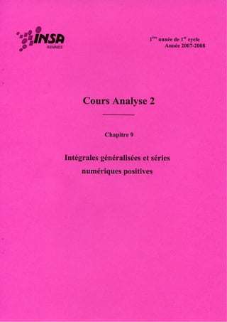 Analyse 2, chapitre 9   intégrales généralisées et séries numériques positives