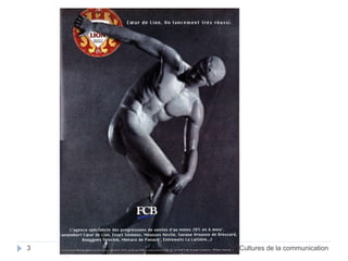 3 Cultures de la communication 
 