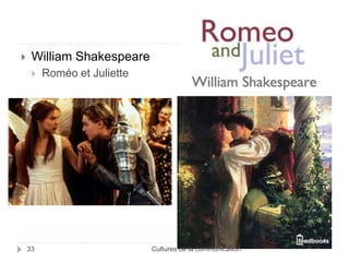  William Shakespeare 
 Roméo et Juliette 
33 Cultures de la communication 
 