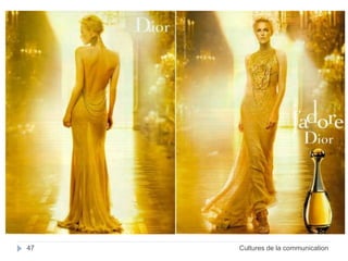 47 Cultures de la communication 
 