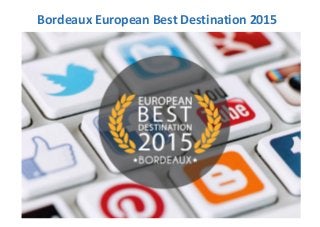 Bordeaux European Best Destination 2015
 