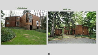 côté rivière
côté rue
14
 
