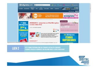 Lien 2

http://www.studyrama.com/vie-etudiante/actualites/concoursetudiants/vdsa2013-remportez-un-ipad-mini-grace-a-votre-video-92467

 