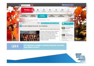 Lien 9

http://www.vendee.fr/Economie-et-entreprises/Associations/19429-VendeeDigital-Awards-les-resultats

 