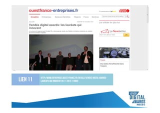 Lien 11

http://www.entreprises.ouest-france.fr/article/vendee-digital-awardslaureats-qui-innovent-29-11-2013-119802

 