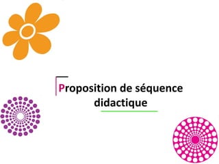 P roposition de séquence didactique 