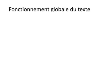 Fonctionnement globale du texte
 
