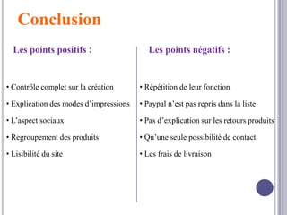 Conclusion  Les points positifs :Les points négatifs : Contrôle complet sur la création