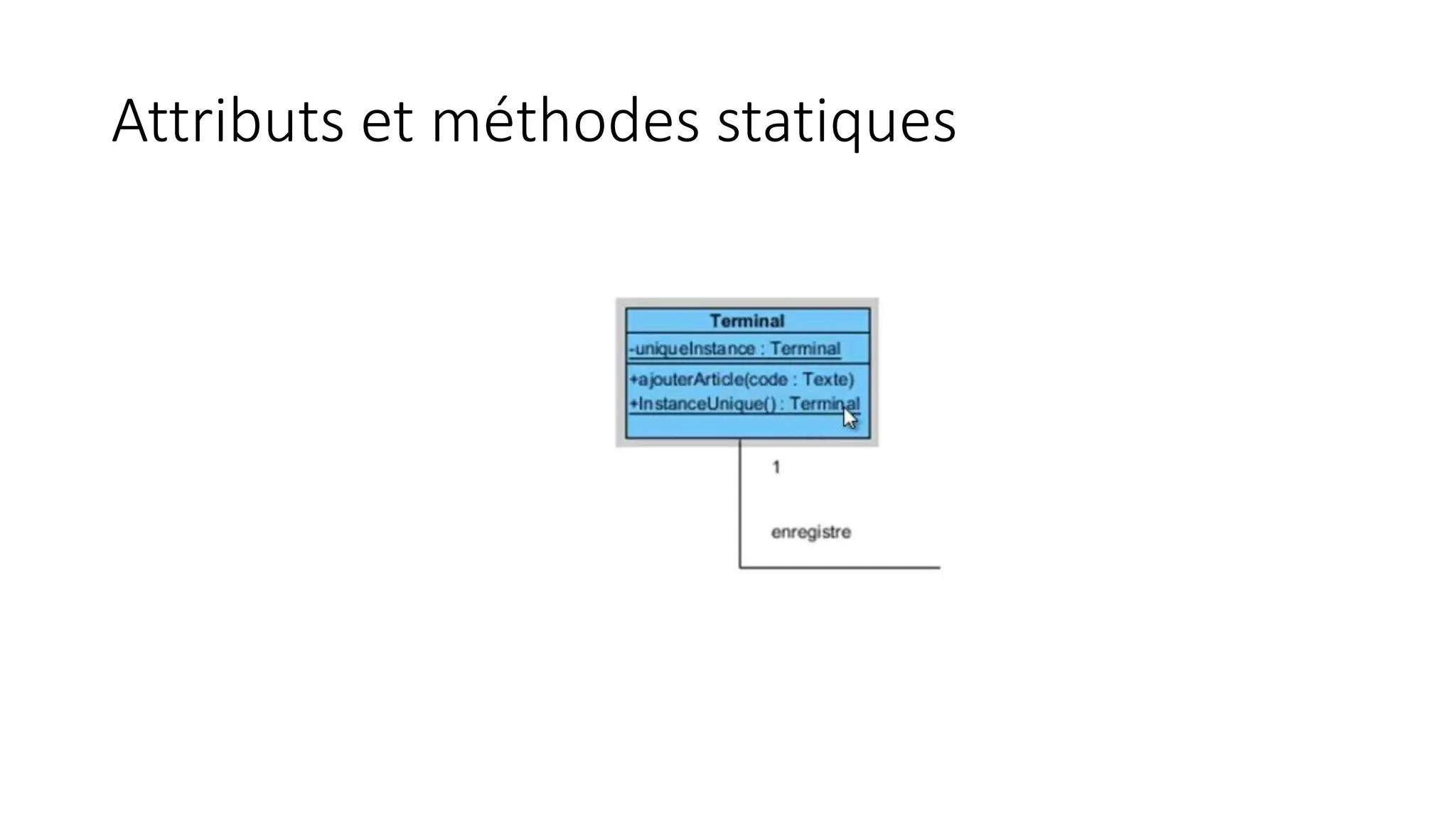 Attributs et méthodes statiques
 