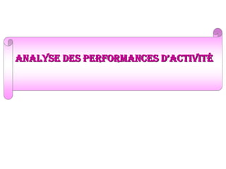 analyse des performances d’activité
 