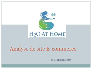 CLAIRE CARDONA Analyse de site E-commerce 