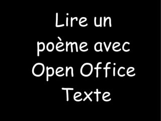 Lire un poème avec Open Office  Texte 