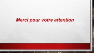 Merci pour votre attention
 
