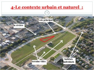 4-Le contexte urbain et naturel :
8
 