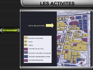 Activités
Carte des activités
LES ACTIVITES
 