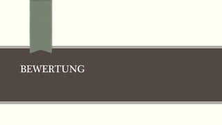 BEWERTUNG
 