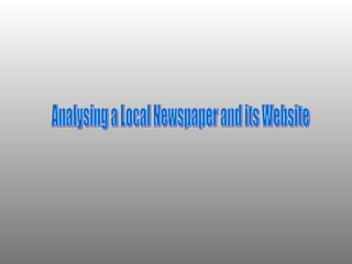 Analysing a Local Newspaper and its Website 