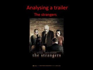 Analysing a trailer The strangers 