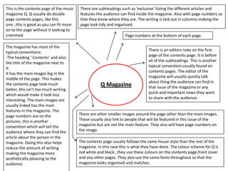 This is the contents page of the music
magazine Q. Q usually do double
page contents pages, like this
one…this is good as ...