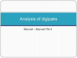 Marvell – Marvell FM 4
Analysis of digipaks
 