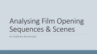 Analysis of Film Opening Sequences | PPTX