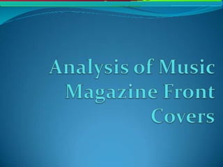 Analysis of music magazine front covers