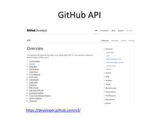 GitHub API
https://developer.github.com/v3/
 
