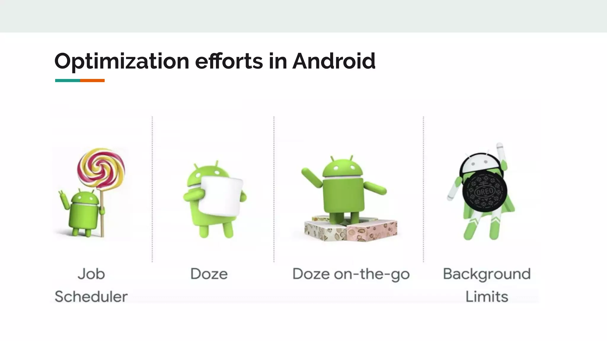 Optimization eﬀorts in Android
 