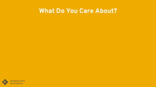 What Do You Care About?
 