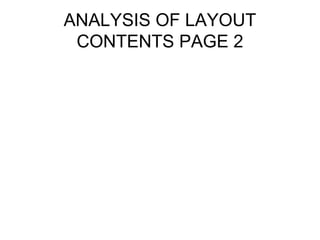 ANALYSIS OF LAYOUT
 CONTENTS PAGE 2
 
