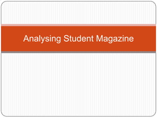 Analysing Student Magazine  