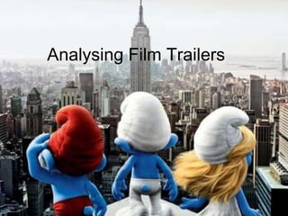 Analysing Film Trailers
 