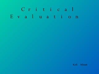 Critical Evaluation  Kofi   Missah 